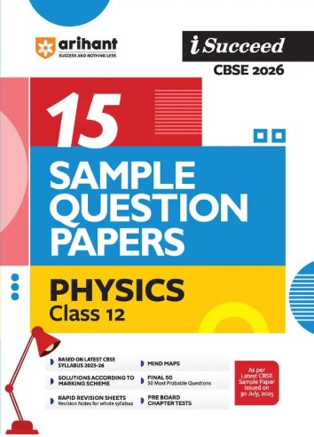 Arihant I Succeed CBSE Class 12 Sample Question Papers Physics 2026 |English Medium